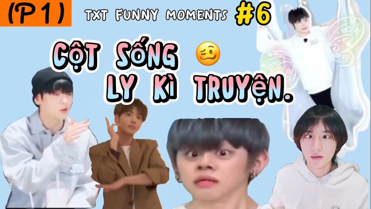 [TXT Funny Moments #6] Cột sống ly kì truyện =)) (P1)
