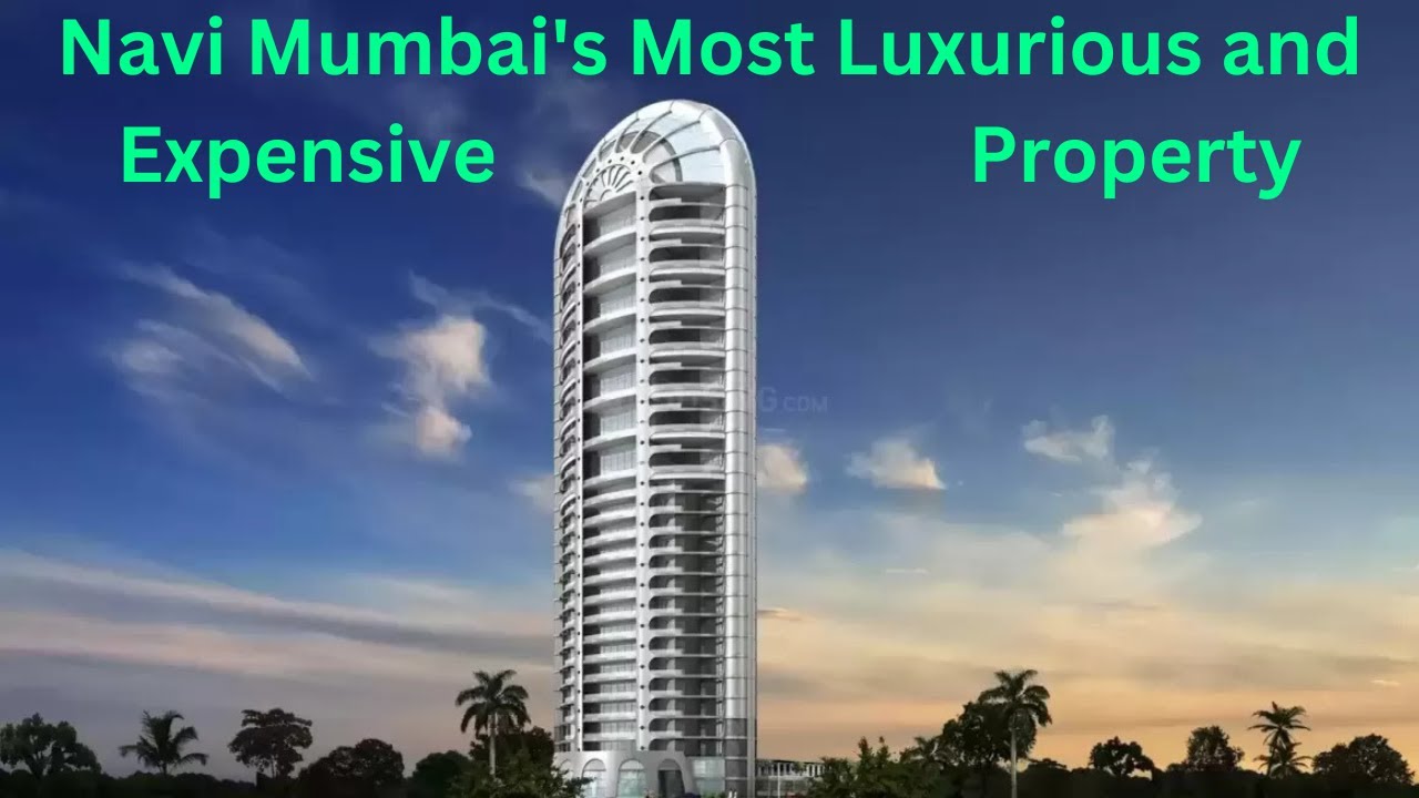 Exploring Navi Mumbai Most Luxurious and Expensive Property! CALL @ 9320191980 FOR PREMIUM PROPERTY