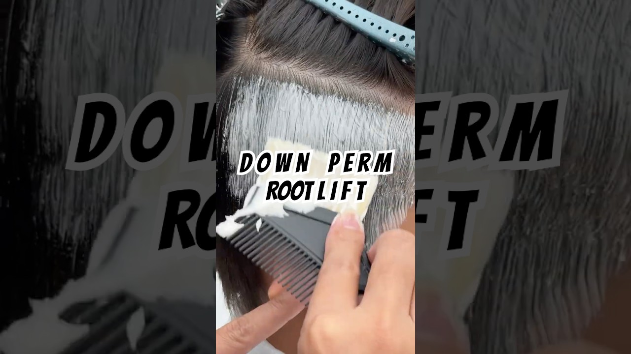 DOWN PERM & ROOT LIFT