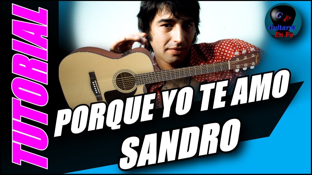 Cómo tocar Porque Yo Te Amo en guitarra - Sandro - (TUTORIAL) Temporada 2