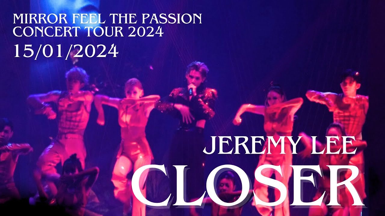 [4K Fancam] Jeremy Lee 李駿傑 - Closer | 20240115 MIRROR FEEL THE PASSION CONCERT TOUR 2024