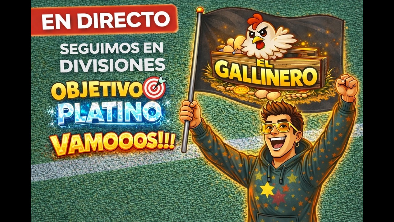 📢 DIRECTO 🕹️ Divisiones objetivo Platino vamoooos  🇪🇸 UFL no PARTNER 🇪🇸