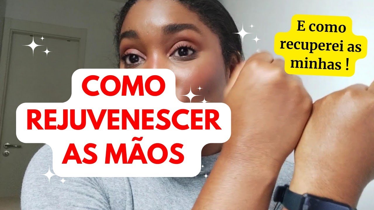 Rotina de Cuidados para ter mãos sempre JOVENS e Bonitas !