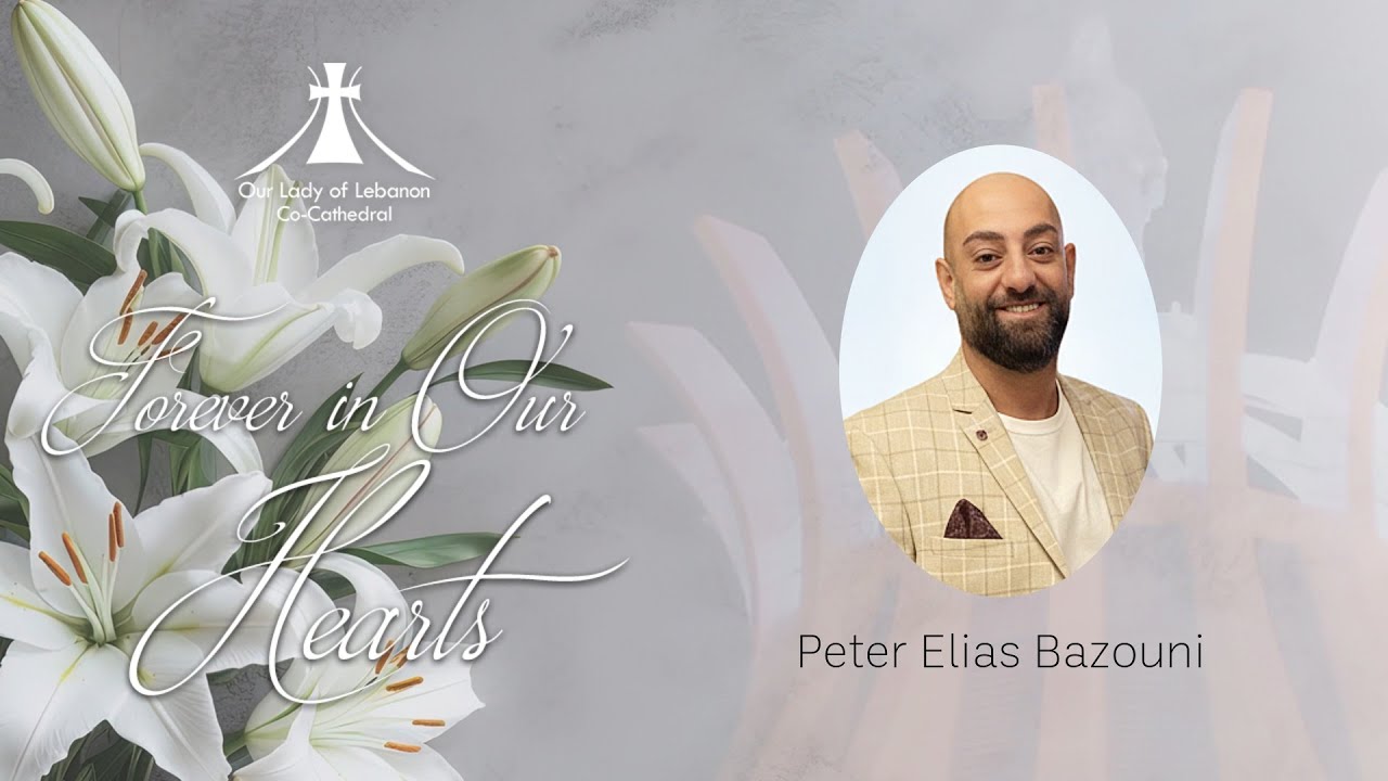 Funeral Service for the late Peter Elias Bazouni | Friday 31th of October 2025 at 10:30 am