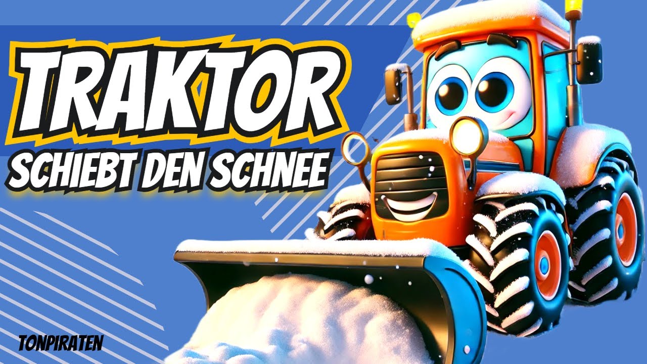 Der Traktor schiebt den Schnee - Kinderlied zum Mitsingen | Tonpiraten