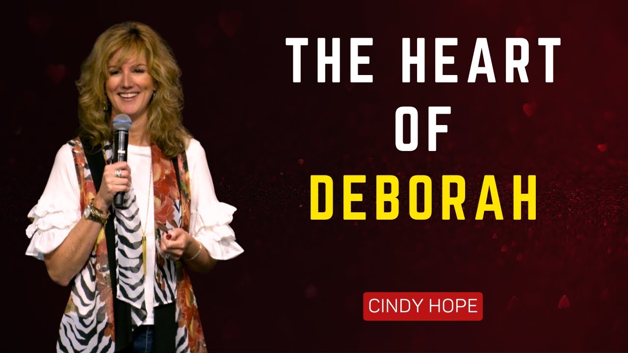 The Heart of Deborah//mothers day sermon// Pastor Cindy Hope