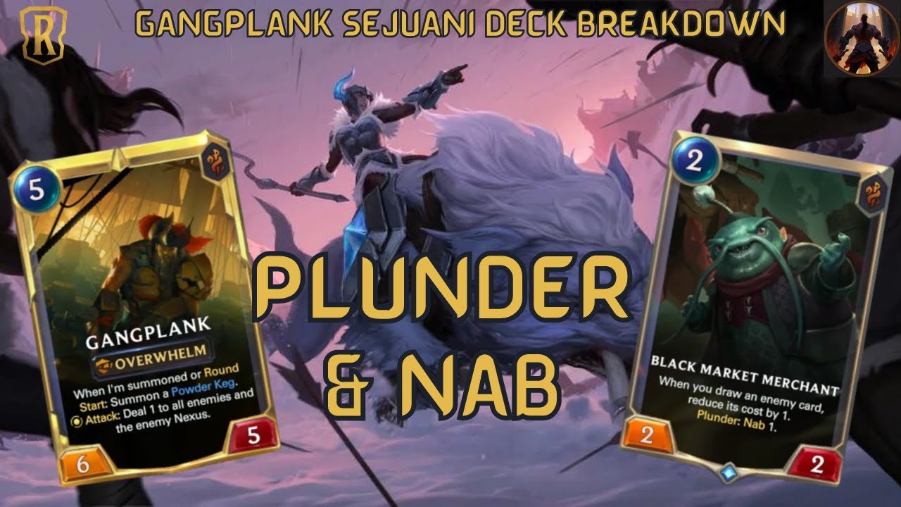 Plunder & Nab with Gangplank Sejuani | Deck Gameplay & Breakdown | Legends of Runeterra