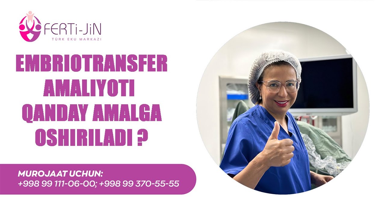 EMBRIOTRANSFER amaliyoti qanday amalga oshiriladi ?