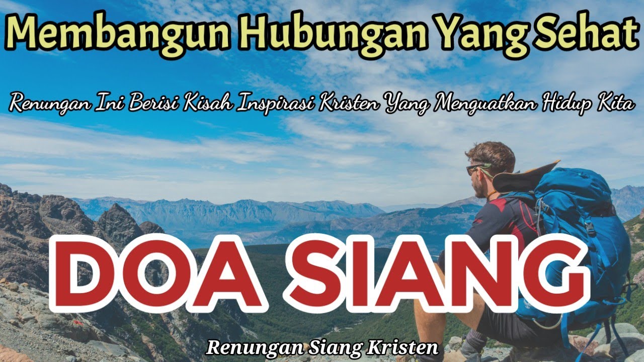 Renungan Siang Kristen - Doa Siang - Suara Inji - Doa Siang Katolik - Membangun Hubungan Yang Sehat