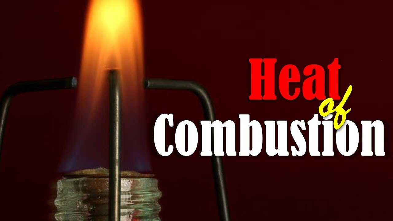How to Calculate Heat of Combustion | Problems and Solutions