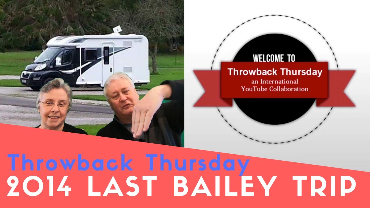 Throwback Thursday  - Our 2014 Trips In The Bailey Compact