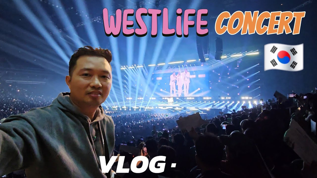 VLOG - Westlife THE HIT concert in South Korea | Mga kanta naalala ko theme song ko nung college day