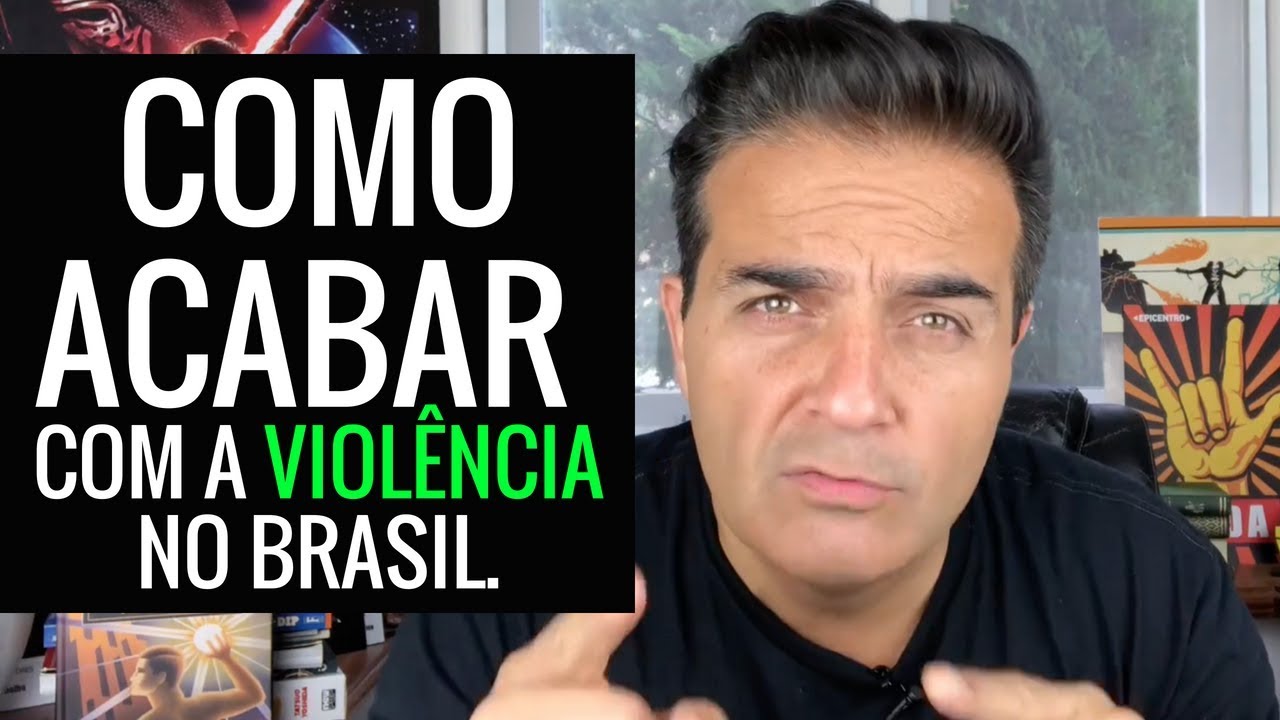 Como acabar com a viol&ecirc;ncia no Brasil.