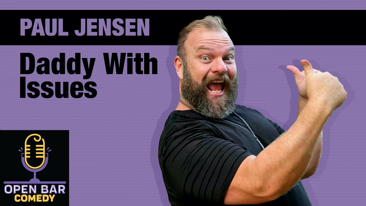 Paul Jensen | Daddy With Issues | Half Hour Comedy Special