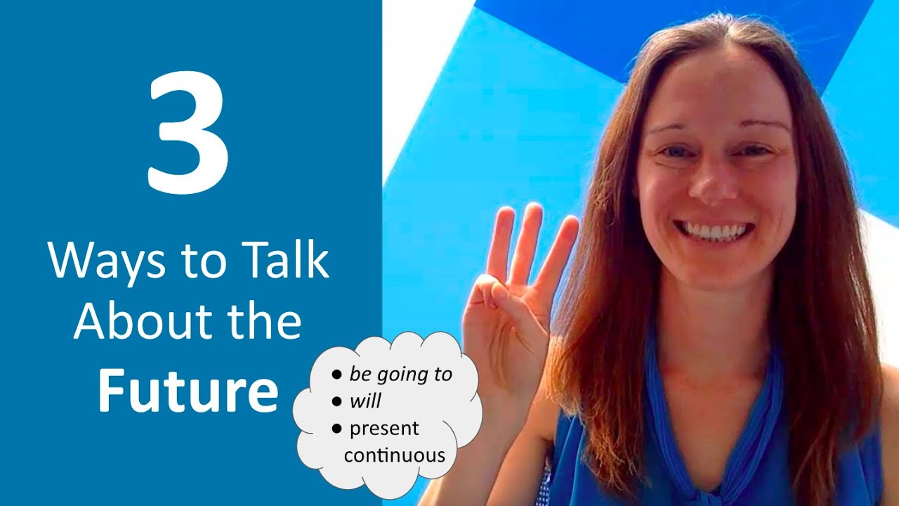 3 Ways to Talk About the Future