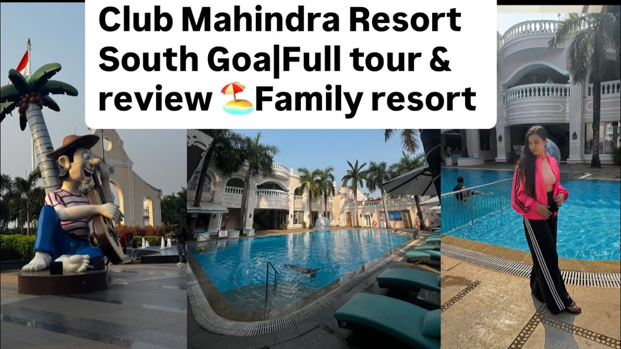 Club MAhindra Emerald Palm Resort Goa Full Tour & Review|Beat for family vacation|Room tour|Food