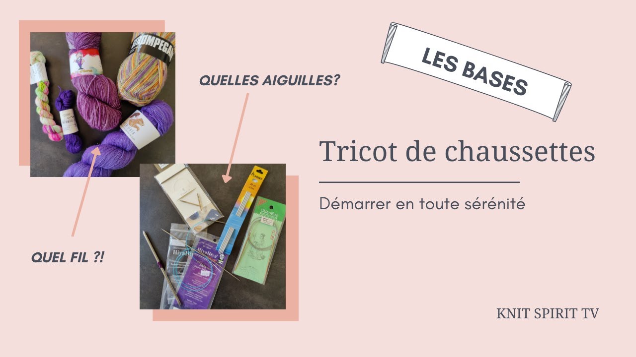 Les bases du tricot de chaussettes : fil, aiguilles, que choisir ?!