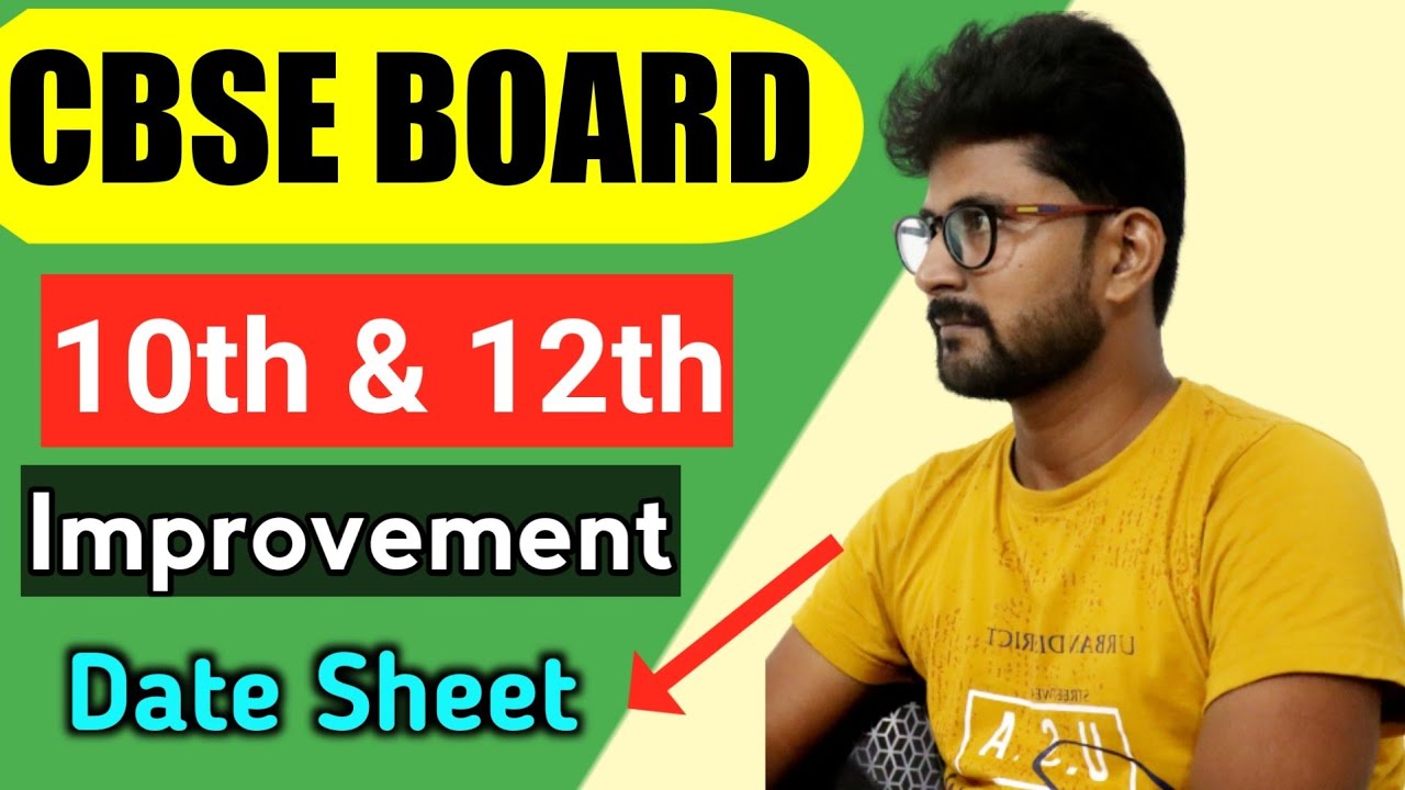 CBSE BOARD 10th and 12th Improvement Date Sheet 2021 - Download Now