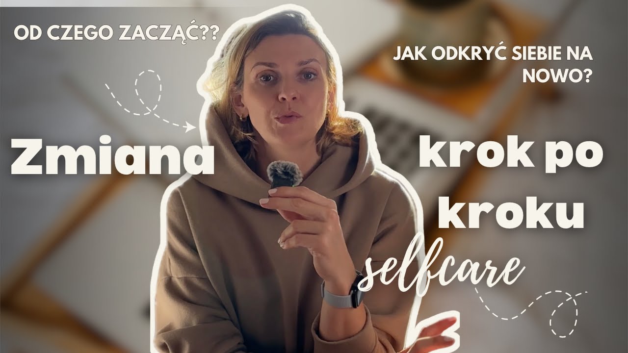 Jak Zacząć Dbać&nbsp;o Siebie ?