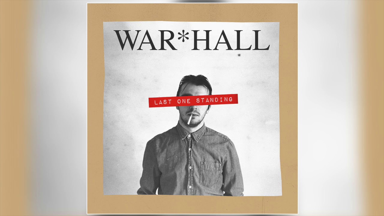 WAR*HALL - Last One Standing (Official Audio)