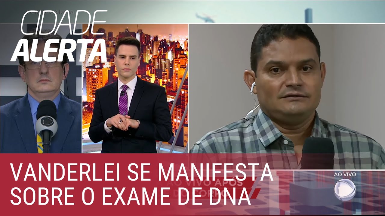Vanderlei fala pela primeira vez após laudo revelar identidade do corpo