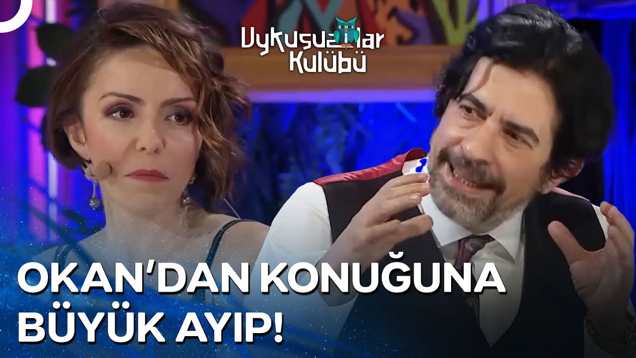Bari Yüzüne Karşı Söylemeseydin Okan! | Uykusuzlar Kulübü
