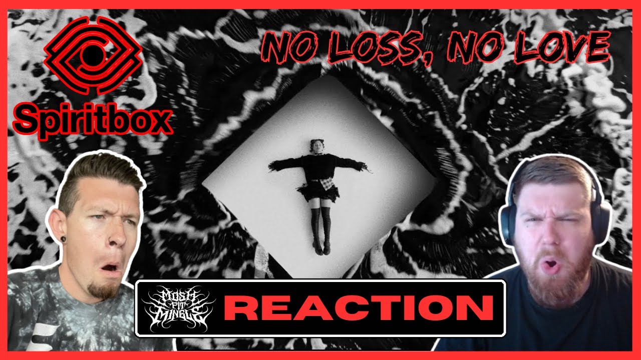 Spiritbox - No Loss, No Love (REACTION)