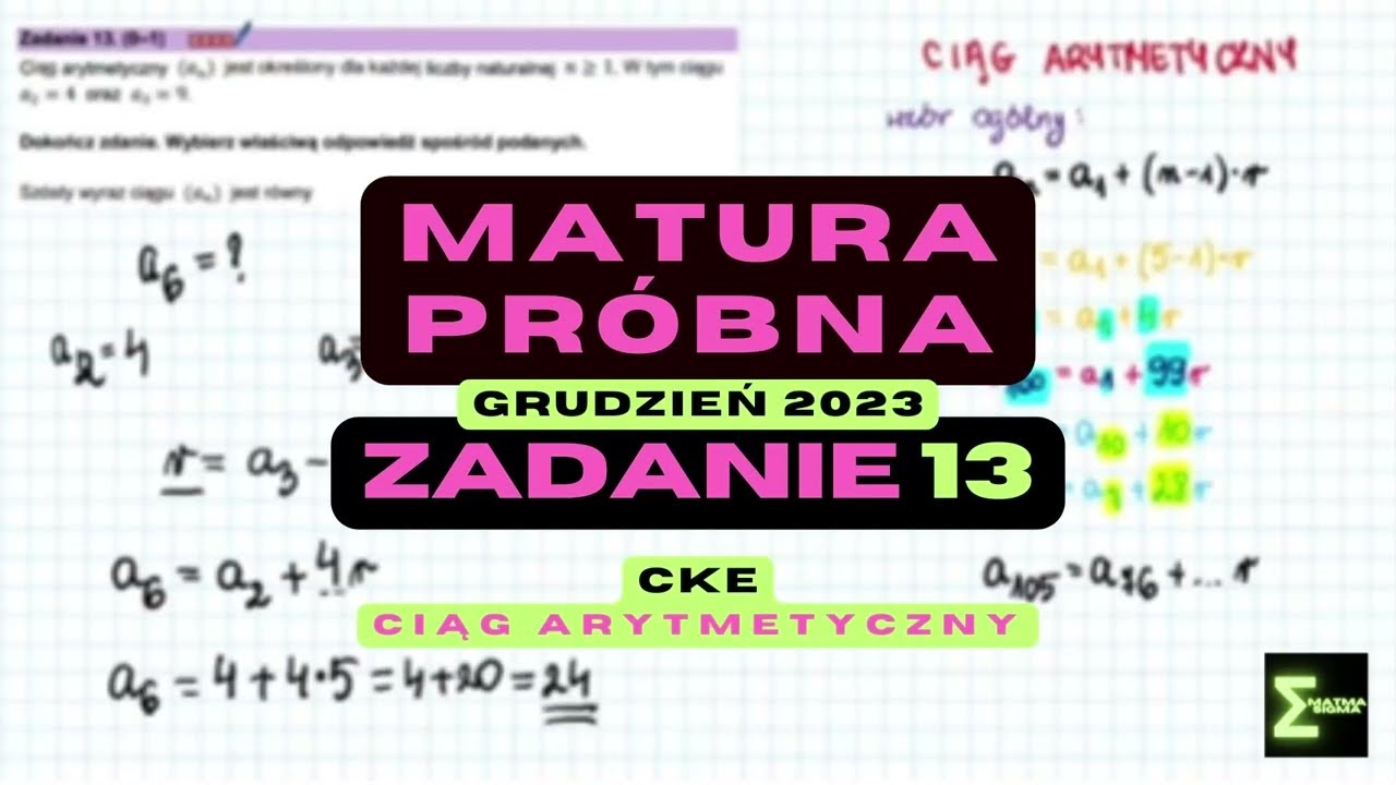 ZADANIE 13. MATURA PRÓBNA CKE GRUDZIEŃ 2023 CIĄG ARYTMETYCZNY: Szósty wyraz ciągu jest równy ...