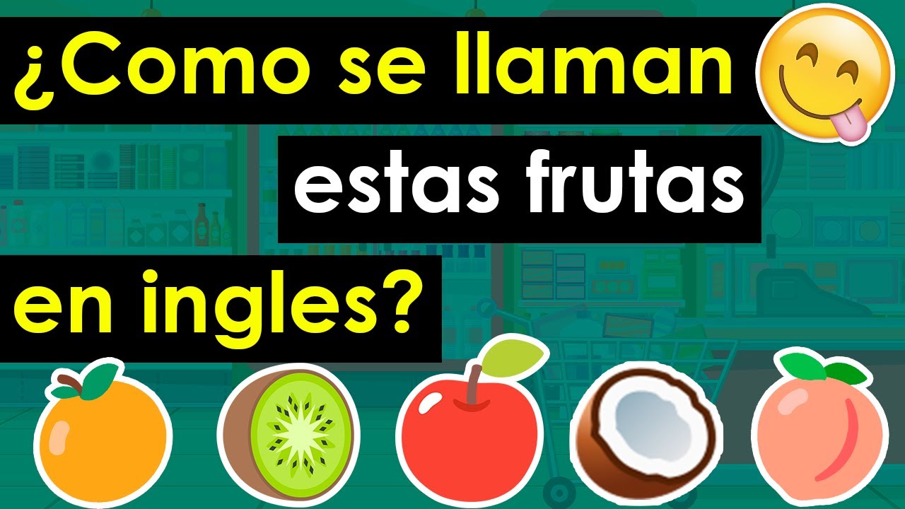 SI SABES LOS NOMBRES DE 14 FRUTAS TU INGLÉS ES BASTANTE BUENO 🥥🍎🍇🍊🍍