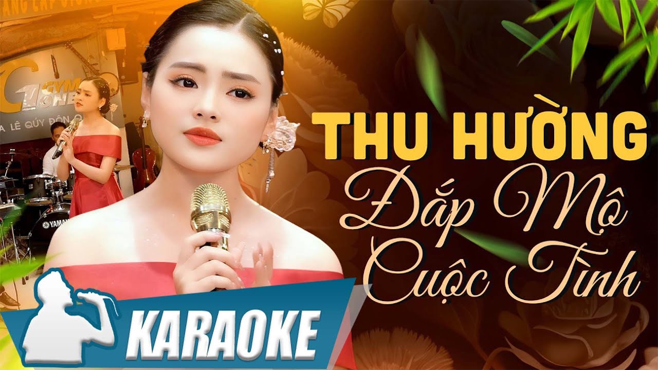 KARAOKE Đắp Mộc Cuộc Tình - Tone Nữ Thu Hường | Karaoke beat chuẩn Giọng Ca Để Đời