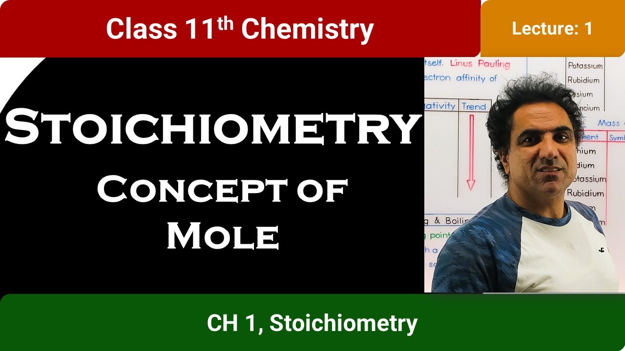 Chemistry 11, Chap 1, Lec 01 Stoichiometry, Concept of Mole