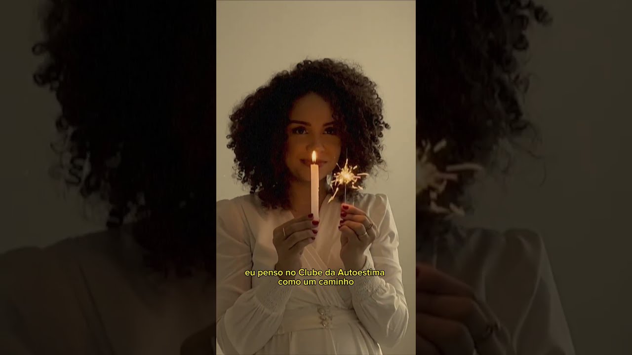 Por que entrar para o Clube da Autoestima? 🕯️