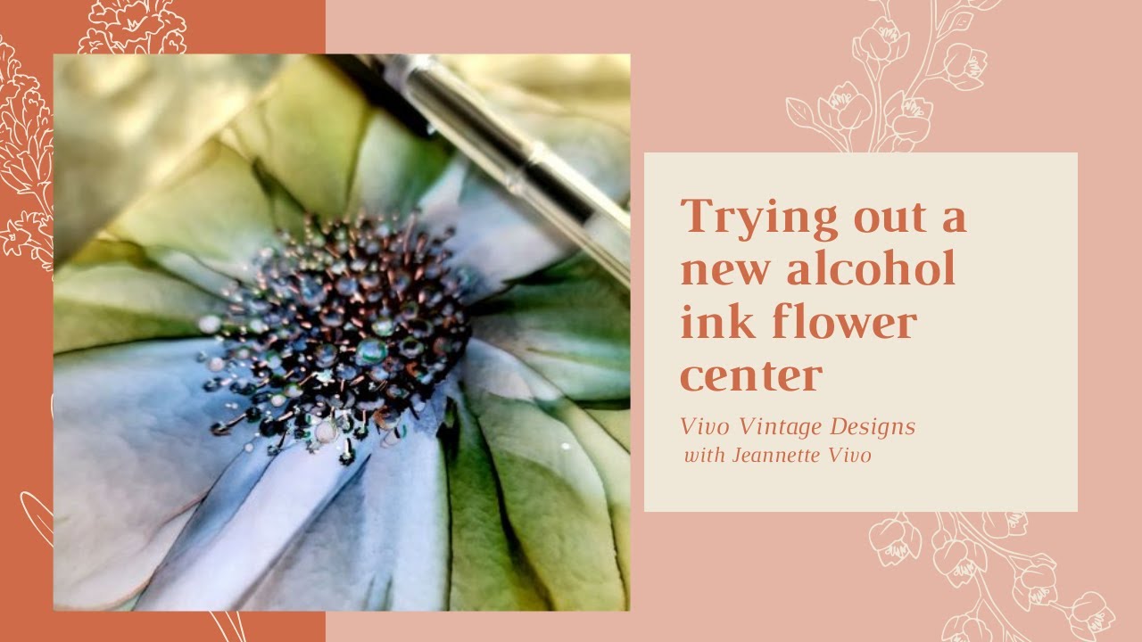 #252 Trying out a new alcohol ink flower center