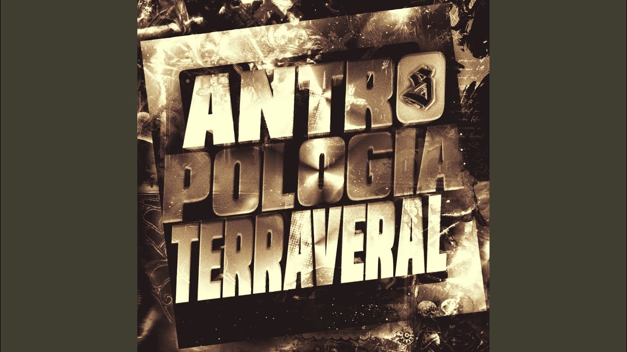 ANTROPOLOGIA TERRAVERAL - SLOWED