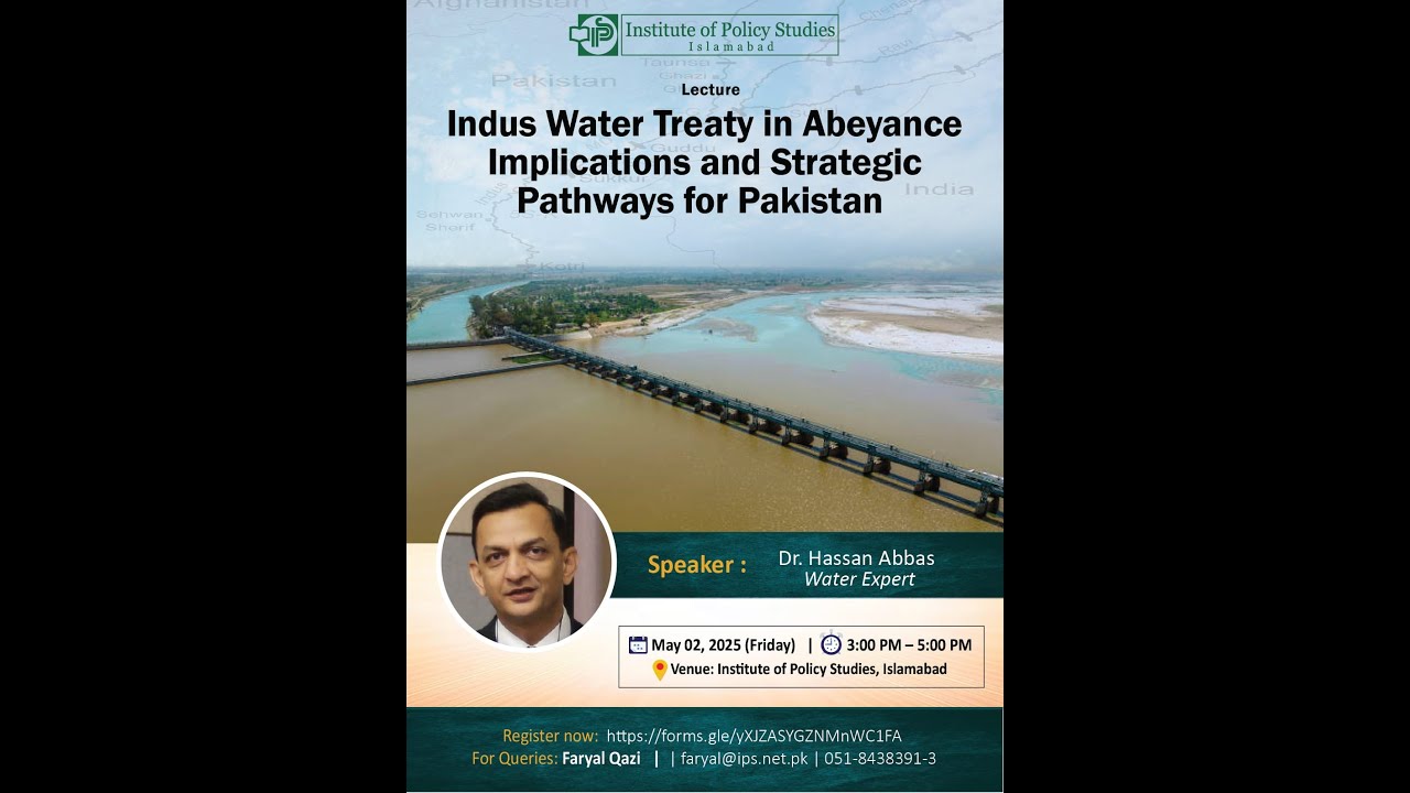 Indus Water Treaty in Abeyance: Implications and Strategic Pathways for Pakistan