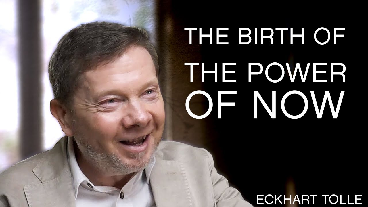 The Birth of The Power of Now with Eckhart Tolle