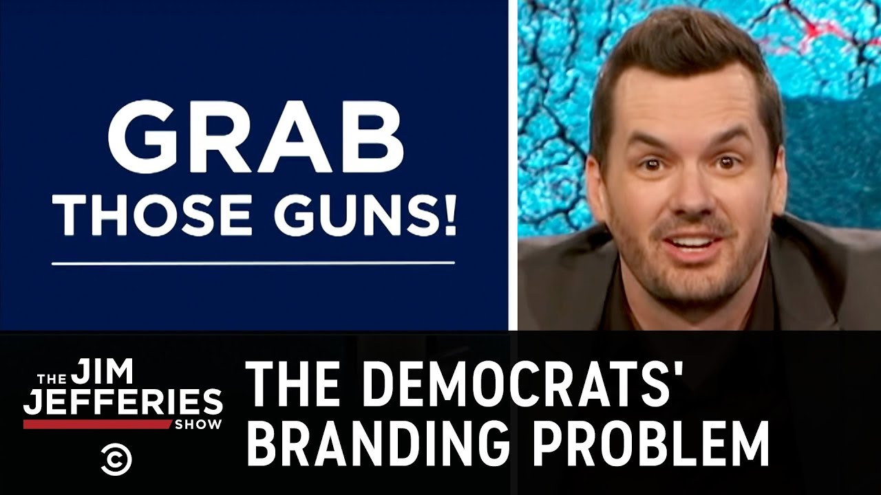 Democrats Have a Serious Branding Problem - The Jim Jefferies Show