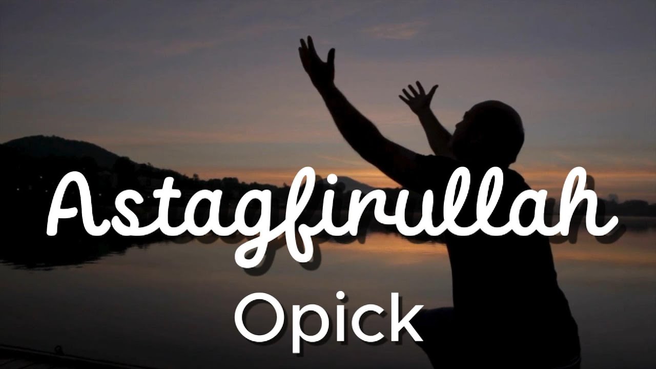 Opick - Astagfirullah | Official Lyric Video