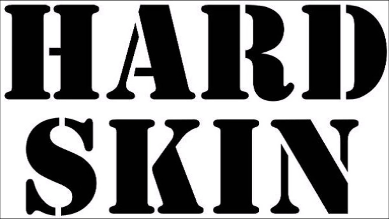 Hard Skin - Not Messing Around