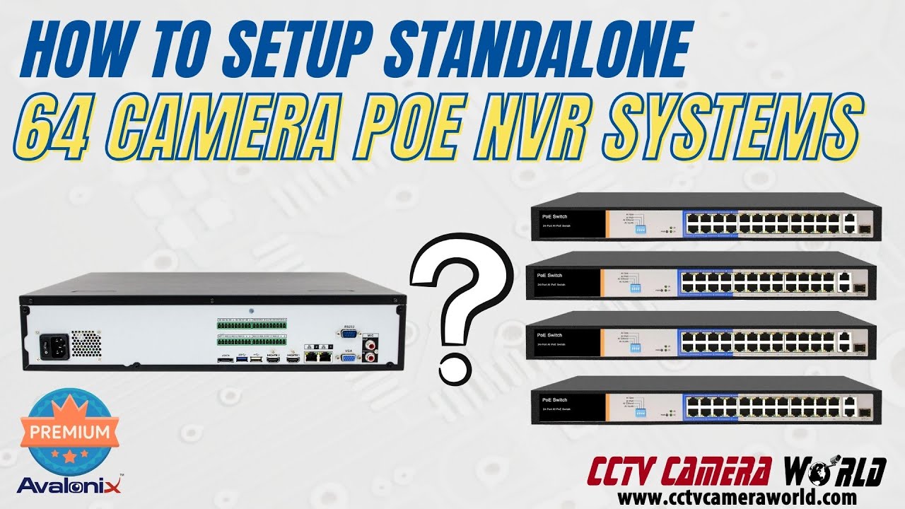 How to Setup a 64 Camera PoE NVR System with PoE Switches