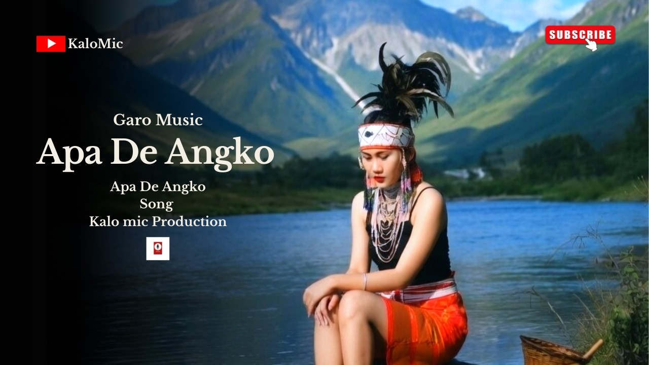 Kalo Mic - Apa De Angko || Garo Ai Folk Music || Garo Old Song || Kalo Mic Production