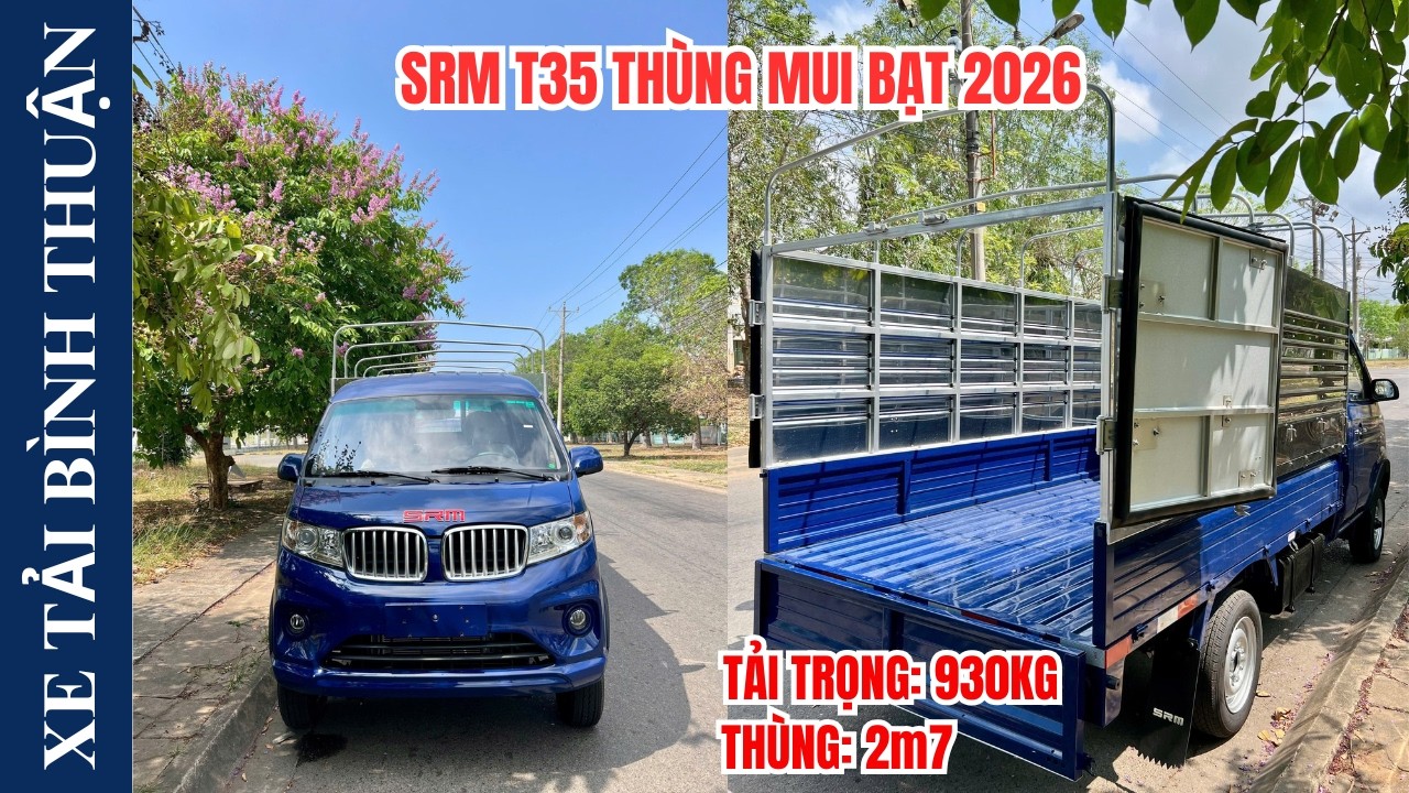 BÁO GIÁ SRM T35 ĐỜI 2026 MUI BẠT TẢI TRỌNG 900KG THÙNG DÀI 2M7 | 0911603286