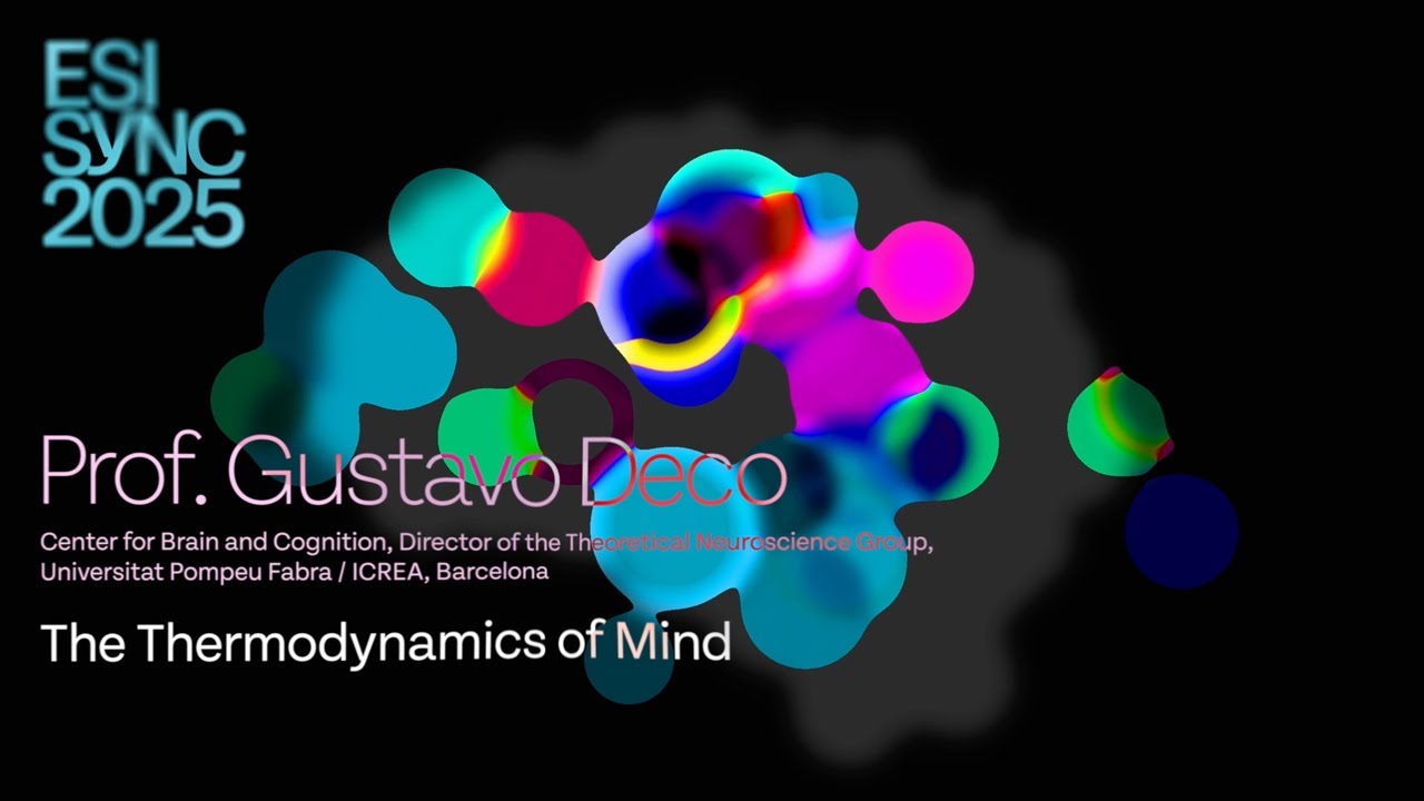 Prof. Gustavo Deco, The Thermodynamics of Mind