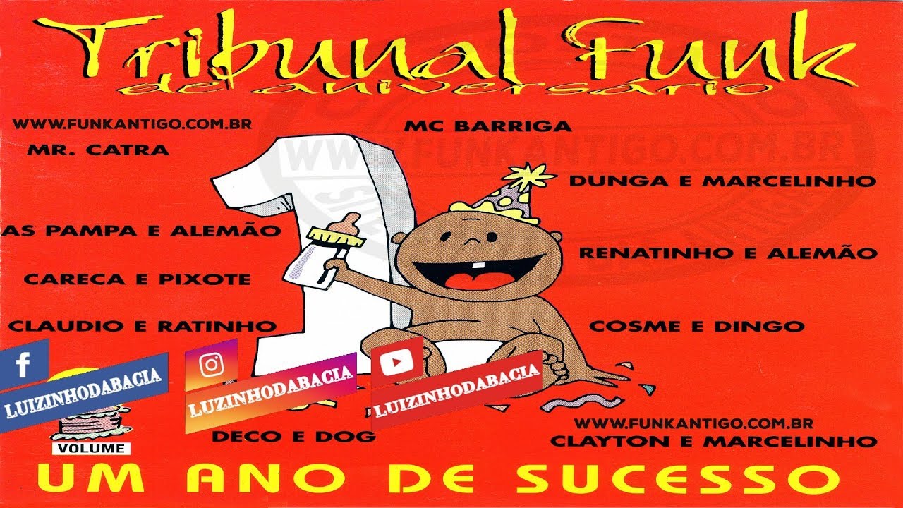 CD COMPLETO - TRIBUNAL FUNK DE ANIVERSÁRIO - 1 ANO DE SUCESSO VOL 1