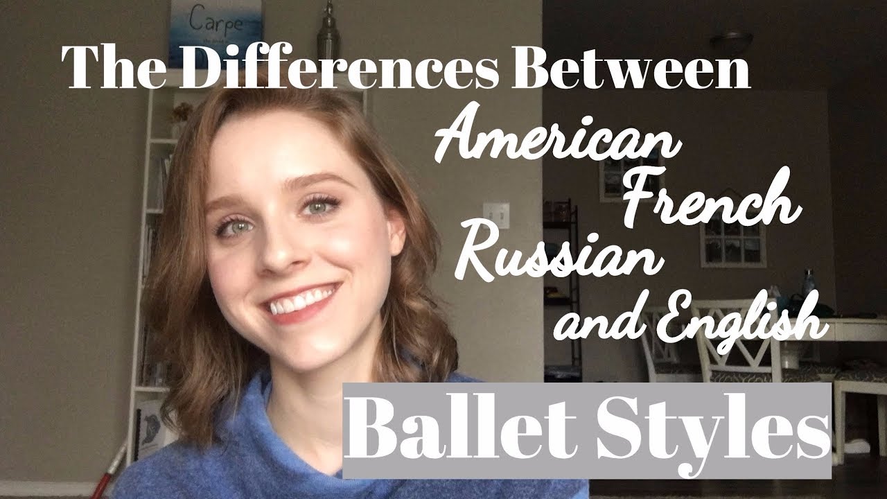 The Differences Between American, French, Russian, and English Ballet Styles - #BalletforDummies