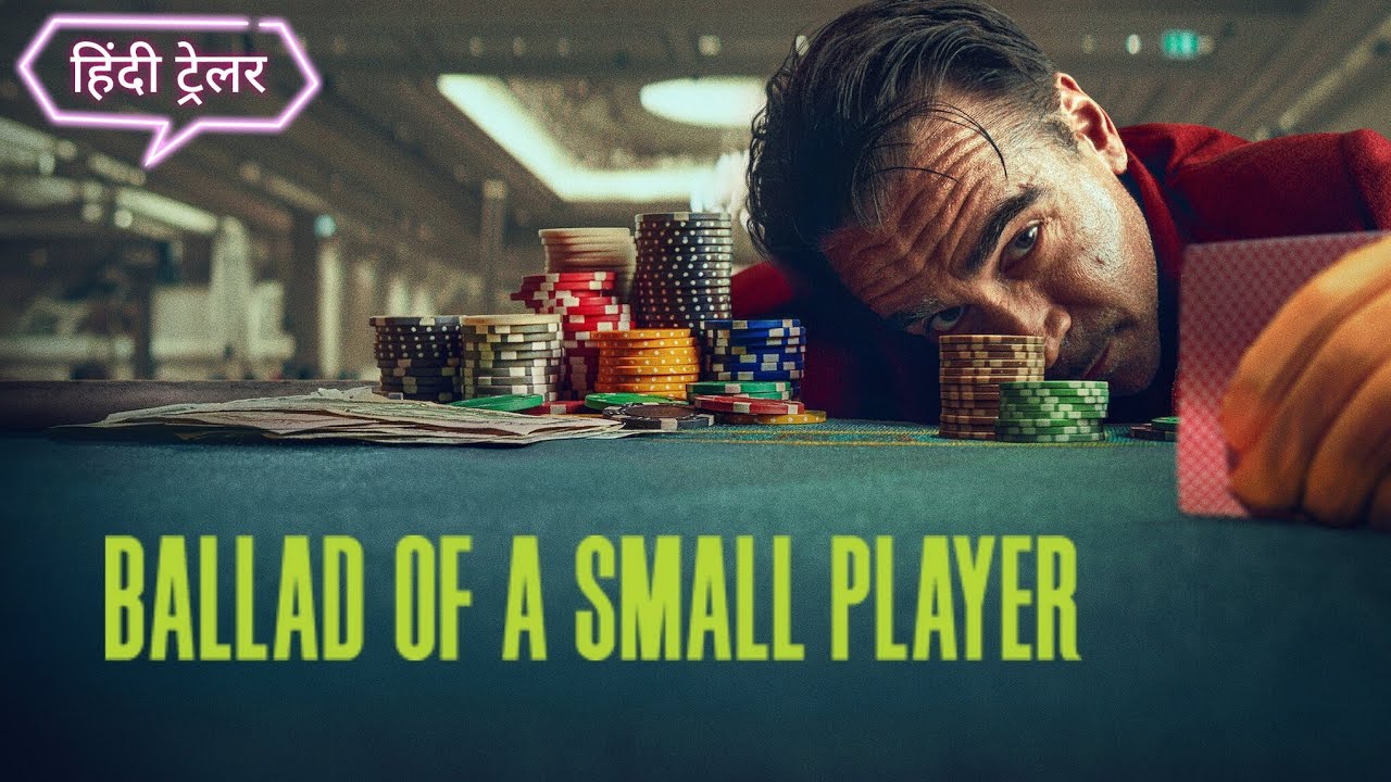 Ballad Of A Small Player | Official Hindi Trailer | Netflix Original Film 