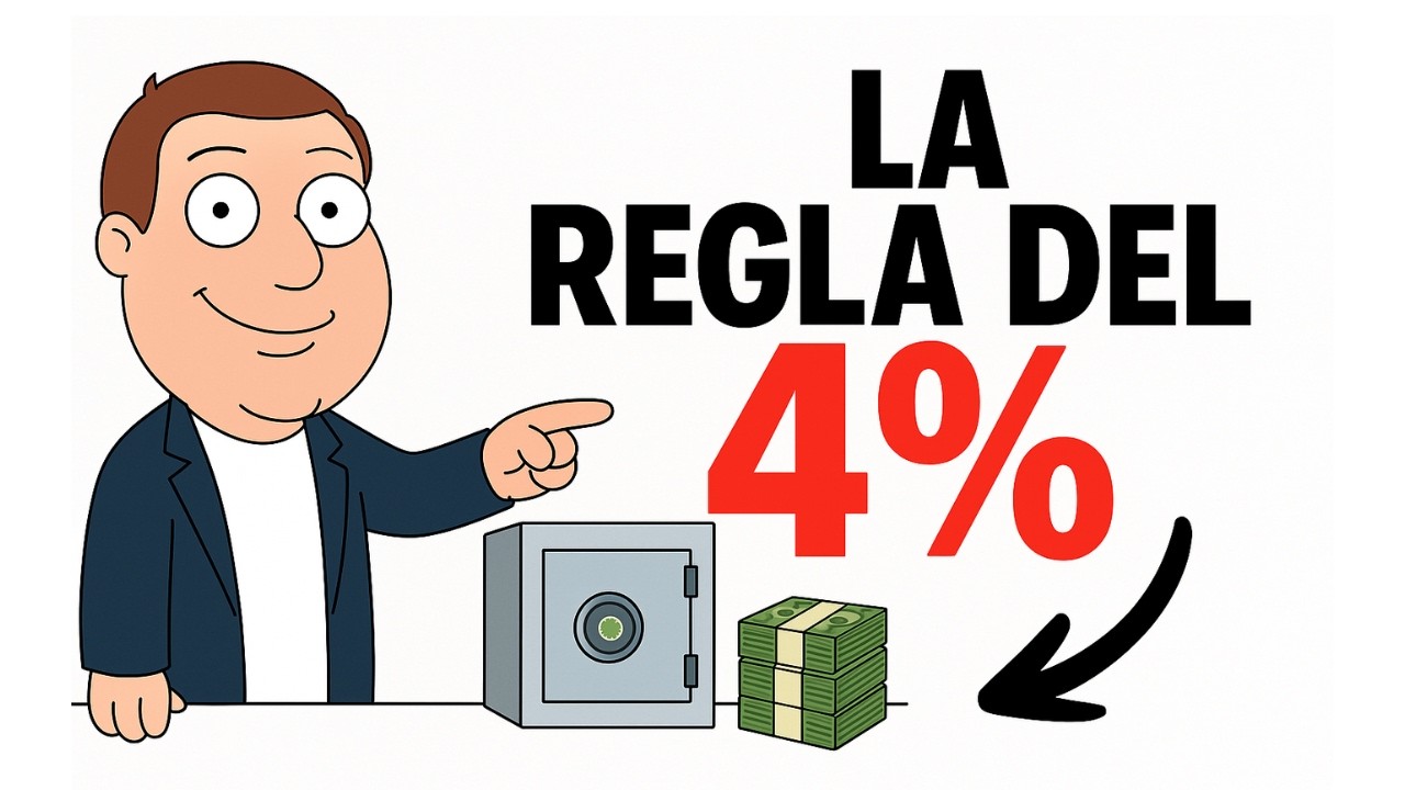 LA REGLA DEL 4%: Retírate sin depender de la suerte o de una herencia