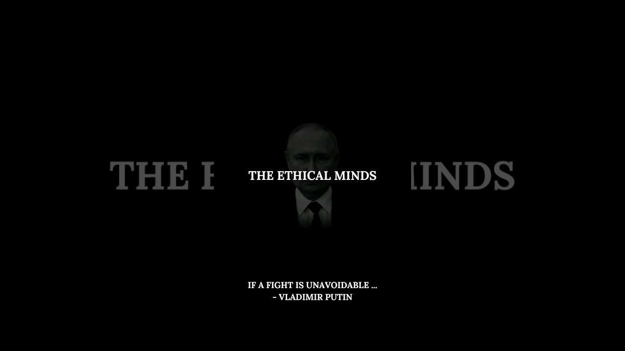 If a fight is unavoidable , you must strike first 🗿 Vladimir Putin Quote - Putin Attitude