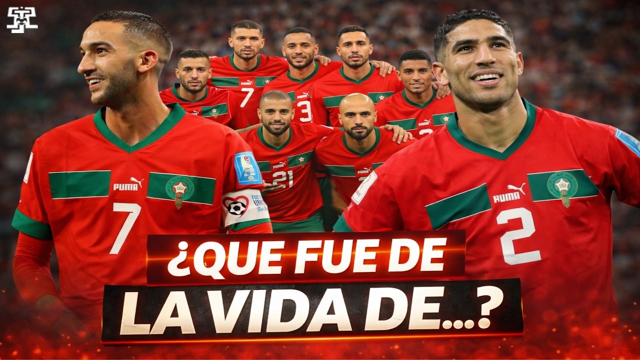 ¿Que fue de la vida de la selección marroqui semifinalista en Qatar 2022?