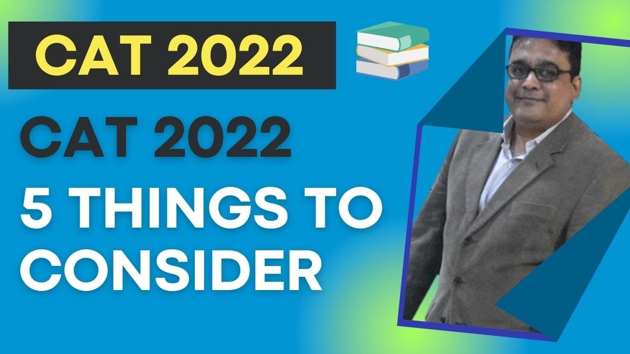 CAT 2022 5 things to consider | CAT 2022 | CAT Syllabus | CAT Exam | Online classes